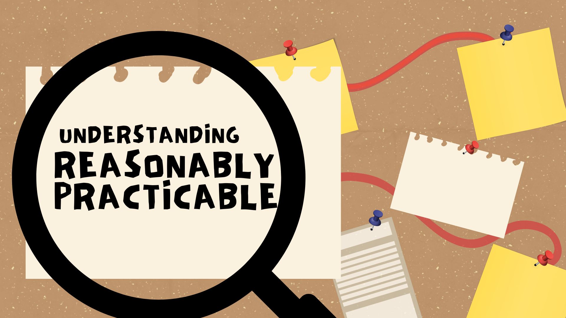 What does ‘reasonably practicable’ mean?